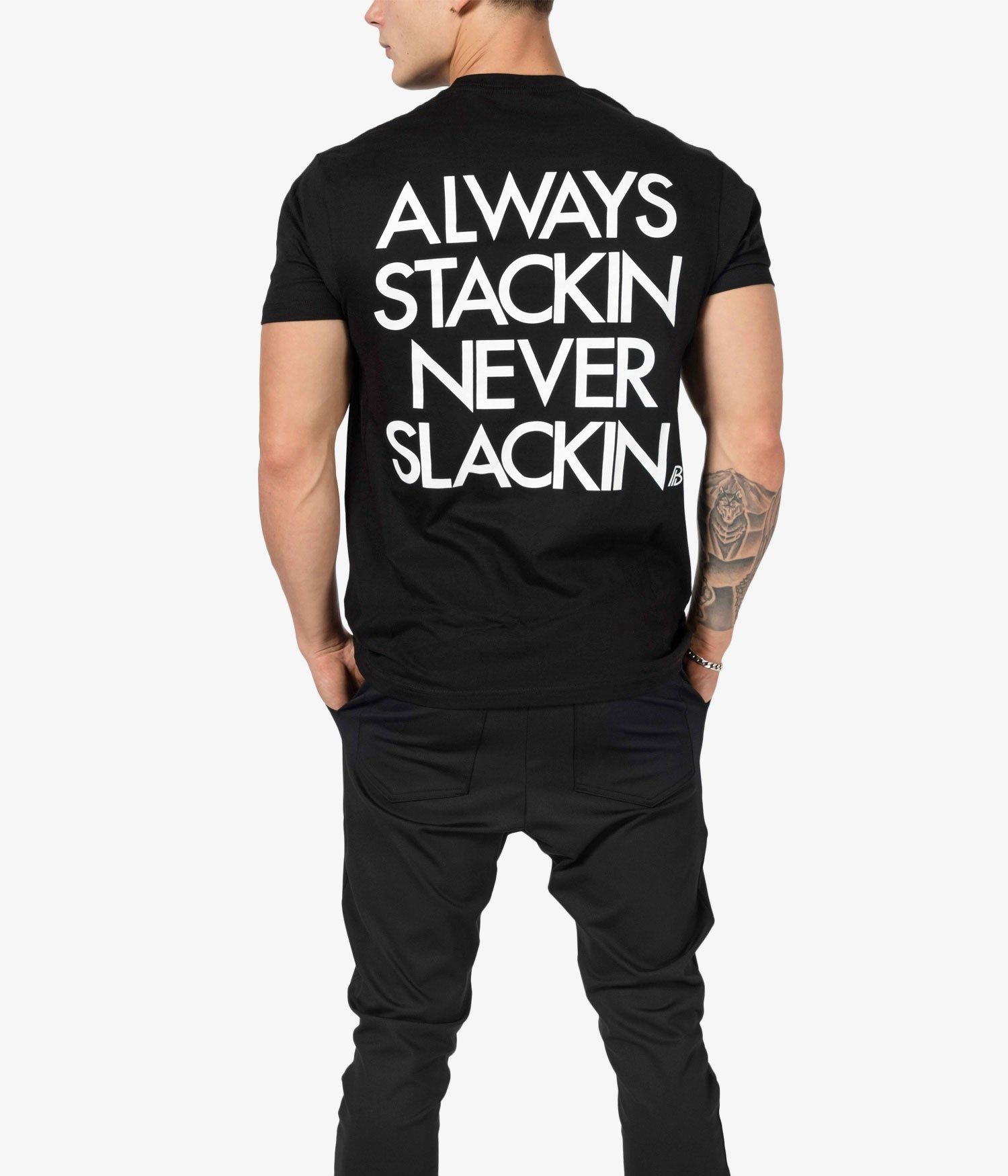 Always Stackin Never Slackin - 3 colors